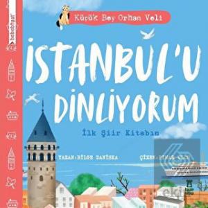 İstanbul'u Dinliyorum - İlk Şiir Kitabım
