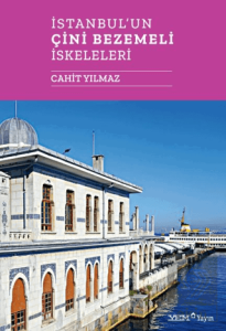 İstanbulun Çini Bezemeli İskeleleri
