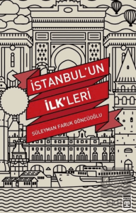 İstanbul'un İlk'leri