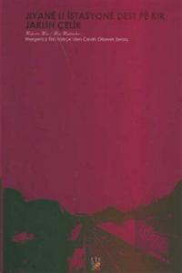 İstasyonda Başladı Hayat / Jiyane Lı İstasyone Des