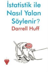 İstatistik ile Nasıl Yalan Söylenir?