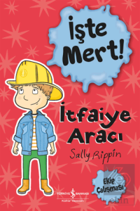 İşte Mert! - İtfaiye Aracı