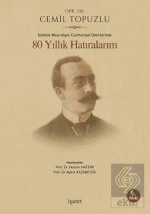 İstibdat - Meşrutiyet - Cumhuriyet Devirlerinde 80