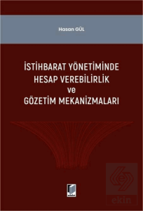 İstihbarat Yönetiminde Hesap Verilebilirlik ve Gözerim Mekanizmaları