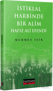 İstiklal Harbinde Bir Alim Hafız Ali Efendi
