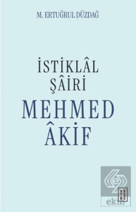 İstiklal Şairi Mehmed Akif