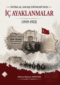 İstiklal Savaşı Döneminde İç Ayaklanmalar (1919-1922)