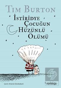 İstiridye Çocuğun Hüzünlü Ölümü ve Diğer Öyküler