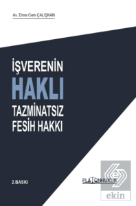 İşverenin Haklı Tazminatsız Fesih Hakkı