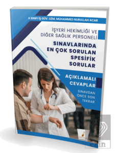 İşyeri Hekimliği ve Diğer Sağlık Personeli Sınavlarında En Çok Sorulan Spesifik Sorular