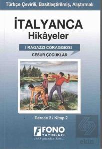 İtalyanca Hikayeler - Cesur Çocuklar (Derece 2)
