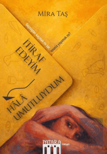 İtiraf Edeyim Hala Umutluydum