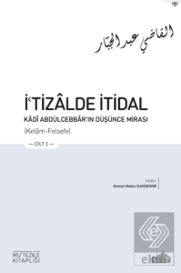İtizalde İtidal - Kadi Abdülcebbarın Düşünce Mirası (3 Cilt)