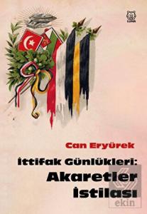 İttifak Günlükleri: Akaretler İstilası