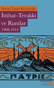 İttihat-Terakki ve Rumlar 1908-1914