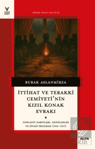 İttihat ve Terakki Cemiyetinin Kızıl Konak Evrakı