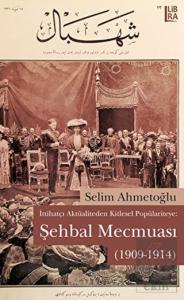 İttihatçı Aktüaliteden Kitlesel Popülariteye: Şehb