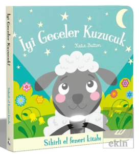 İyi Geceler Kuzucuk – Sihirli El Feneri Kitabı