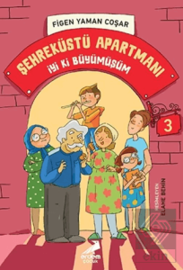 İyi Ki Büyümüşüm - Şehreküstü Apartmanı 3