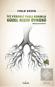 İyi Yürekli Yaşlı Adamla Güzel Kızın Öyküsü