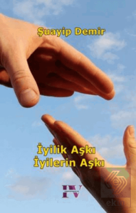 İyilik Aşkı İyilerin Aşkı