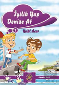 İyilik Yap Denize At