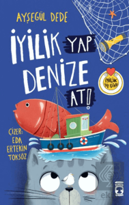 İyilik Yap Denize At!