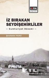 İz Bırakan Seydişehirliler: Cumhuriyet Dönemi