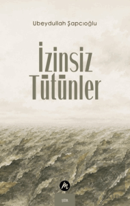 İzinsiz Tütünler