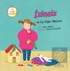 İzinsiz ve Üç Diğer Macera