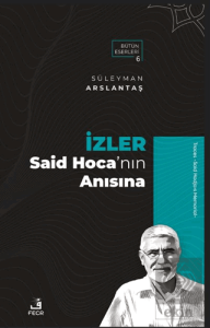 İzler - Said Hoca'nın Anısına