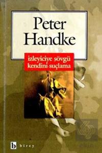 İzleyiciye Sövgü Kendini Suçlama