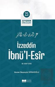 İzzeddin İbnü'l-Esir - Siyerin Öncüleri 23