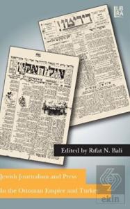 Jewish Journalism and Press In the Ottoman Empire 