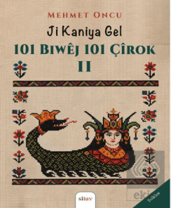 Ji Kaniya Gel - 101 Biwêj 101 Çîrok 2