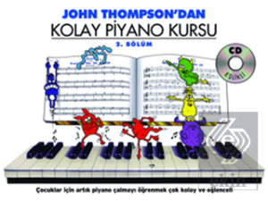 John Thompson'dan Kolay Piyano Kursu 2. Bölüm