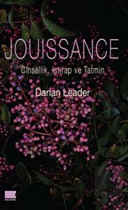 Jouissance: Cinsellik, Istırap ve Tatmin