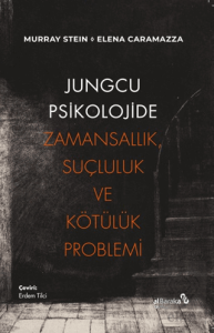 Jungcu Psikolojide Zamansallık, Suçluluk ve Kötülük Problemi