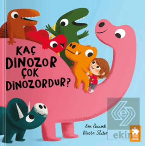 Kaç Dinozor Çok Dinozordur?