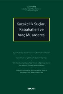 Kaçakçılık Suçları, Kabahatleri ve Araç Müsaderesi
