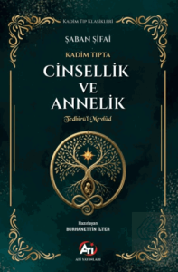 Kadim Tıpta Cinsellik ve Annelik - Tedbirü'l Mevlud