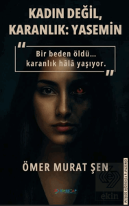 Kadın Değil, Karanlık: Yasemin
