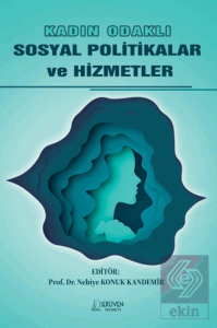 Kadın Odaklı Sosyal Politikalar ve Hizmetler