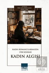 Kadın Romancılarımızda 1950 Sonrası Kadın Algısı
