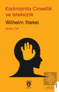 Kadınlarda Cinsellik ve İsteksizlik Birinci Cilt