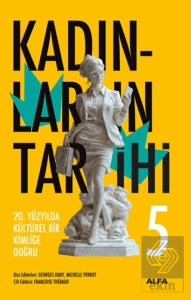 Kadınların Tarihi 5 - 20. Yüzyılda Kültürel Bir Kimliğe Doğru