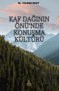 Kaf Dağının Önü'nde Konuşma Kültürü