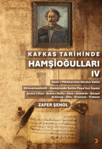 Kafkas Tarihinde Hamşioğulları IV