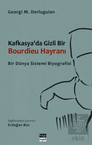 Kafkasyada Gizli Bir Bourdieu Hayranı