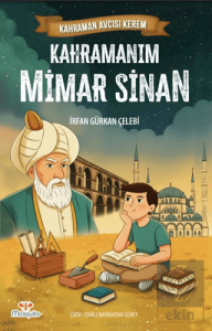 Kahraman Avcısı Kerem – Kahramanım Mimar Sinan